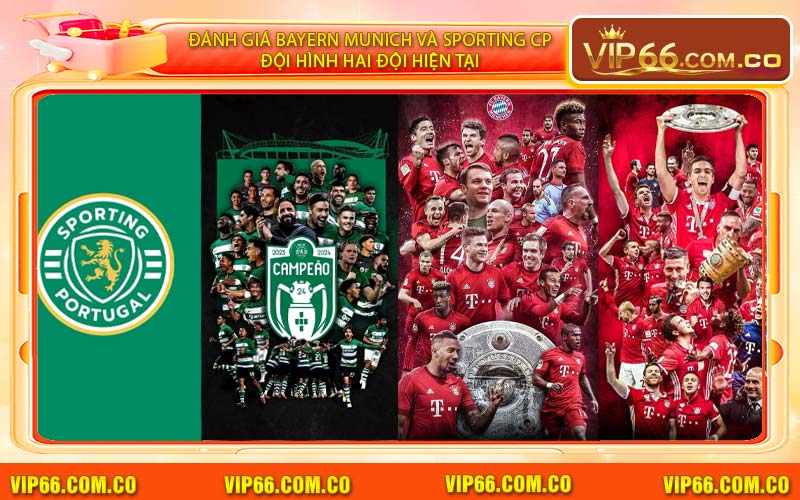Đánh Giá Bayern Munich Và Sporting CP Đội Hình Hai Đội Hiện Tại